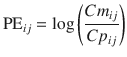 
$$ {\mathrm{PE}}_{ij}= \log \left(\frac{C{ m}_{ij}}{C{ p}_{ij}}\right) $$
